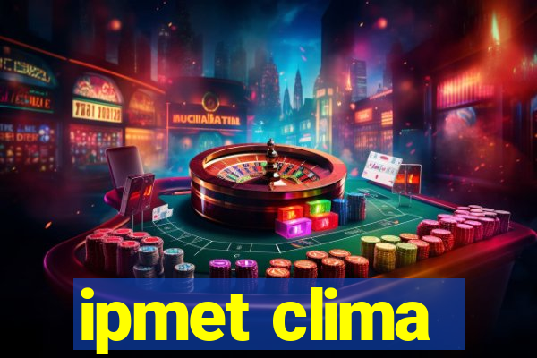 ipmet clima